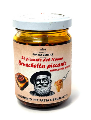 Forte e gentile Il piccante del nonno Bruschetta piccante ricetta abruzzese condimento per pasta e bruschette, 118gr